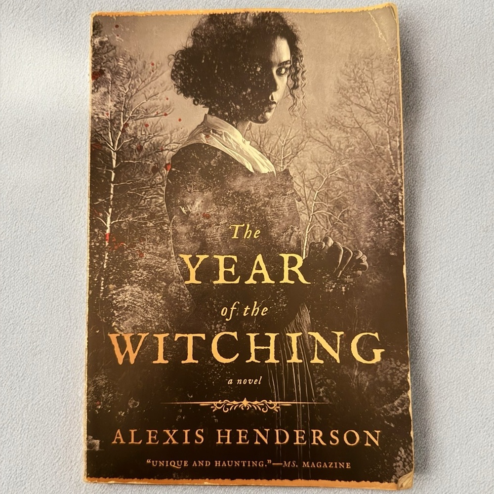 ~The Year of the Witching~ A novel by Alexis Henderson